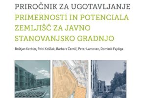 Slika: Izid Priročnika za ugotavljanje primernosti in potenciala zemljišč za javno stanovanjsko gradnjo